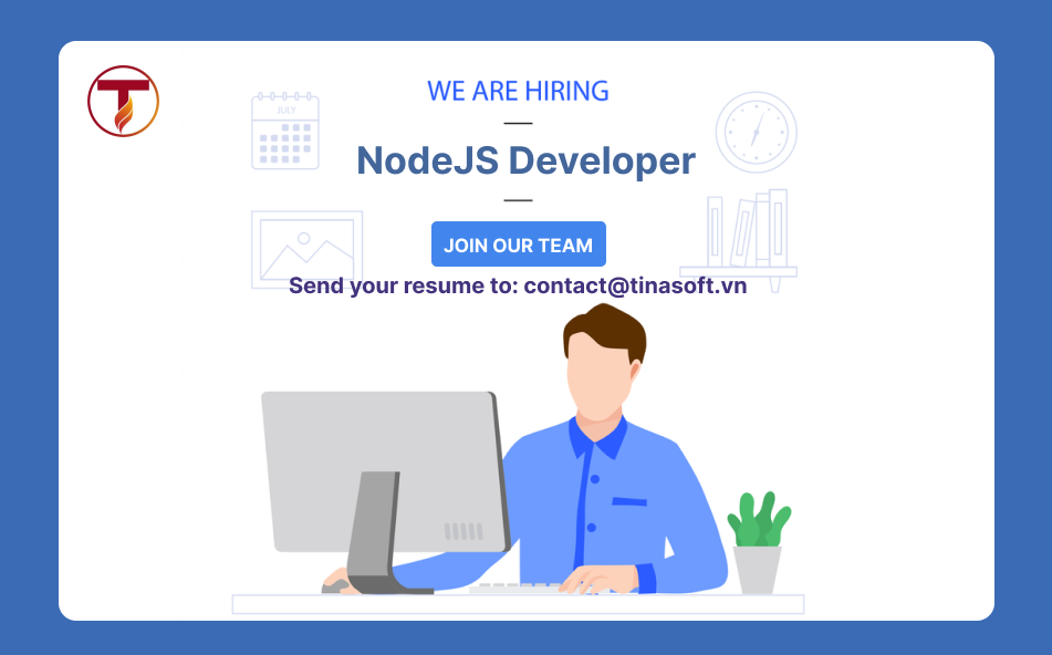 Tinasoft Việt Nam tuyển dụng vị trí NodeJS Developer